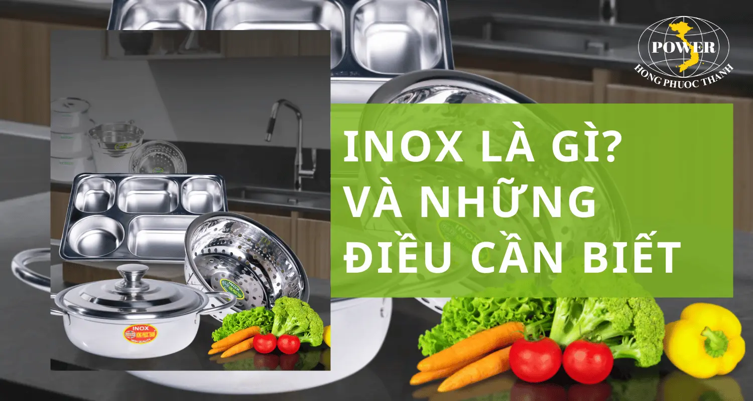 Inox là gì? Tất tần tật những điều về inox mà bạn nên biết