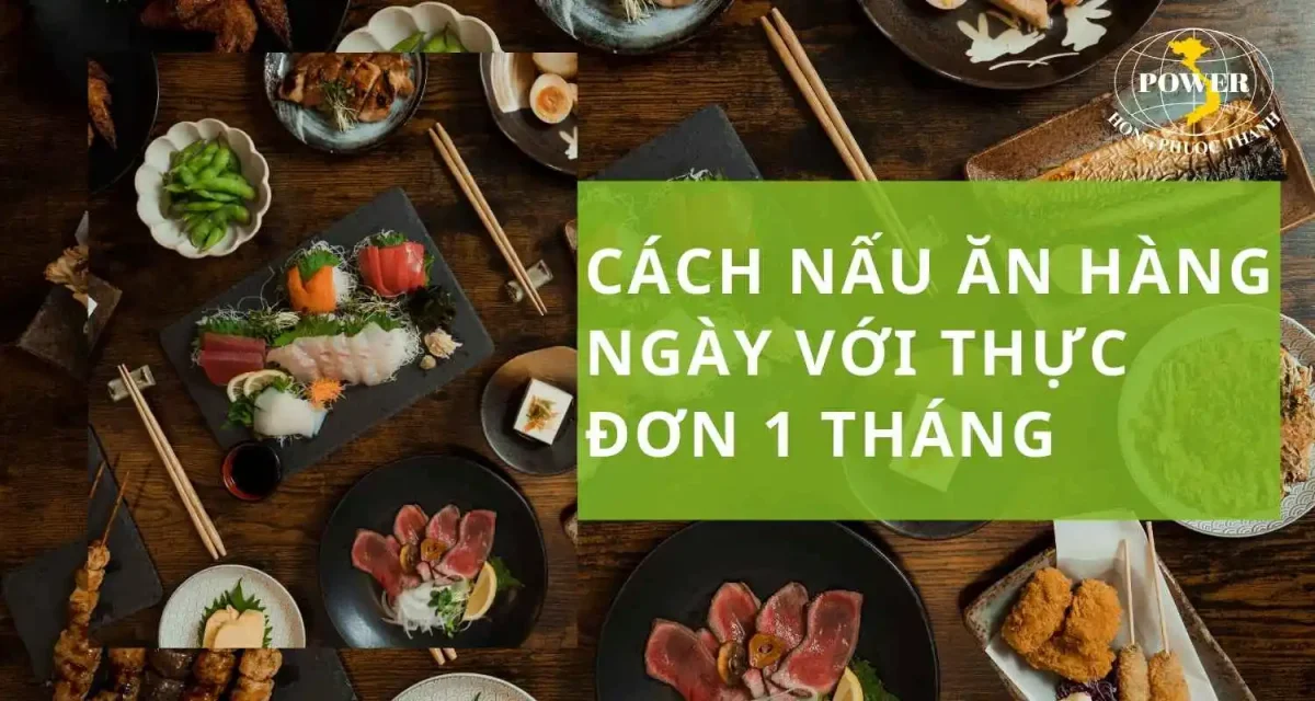 Hướng dẫn cách nấu ăn hàng ngày: Khám phá thực đơn 1 tháng