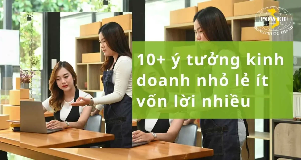 10+ ý tưởng kinh doanh nhỏ lẻ ít vốn lời nhiều
