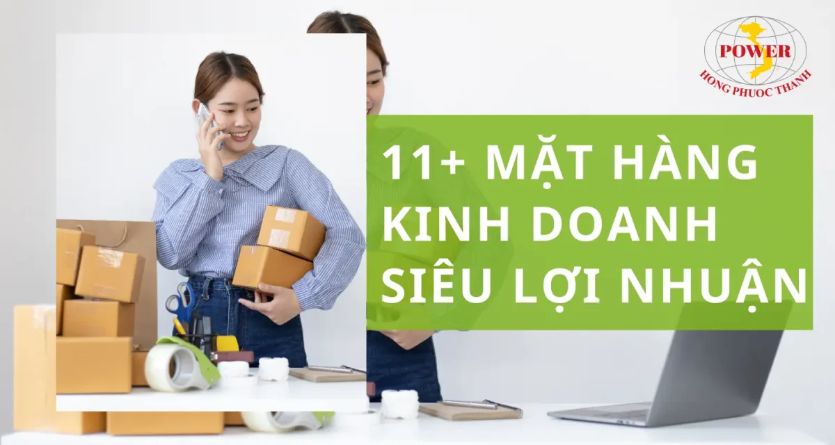 Top 11 mặt hàng kinh doanh siêu lợi nhuận tại nhà năm 2026
