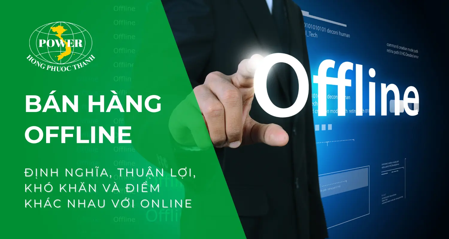 định nghĩa, thuận lợi, khó khăn và điểm khác nhau với bán hàng online