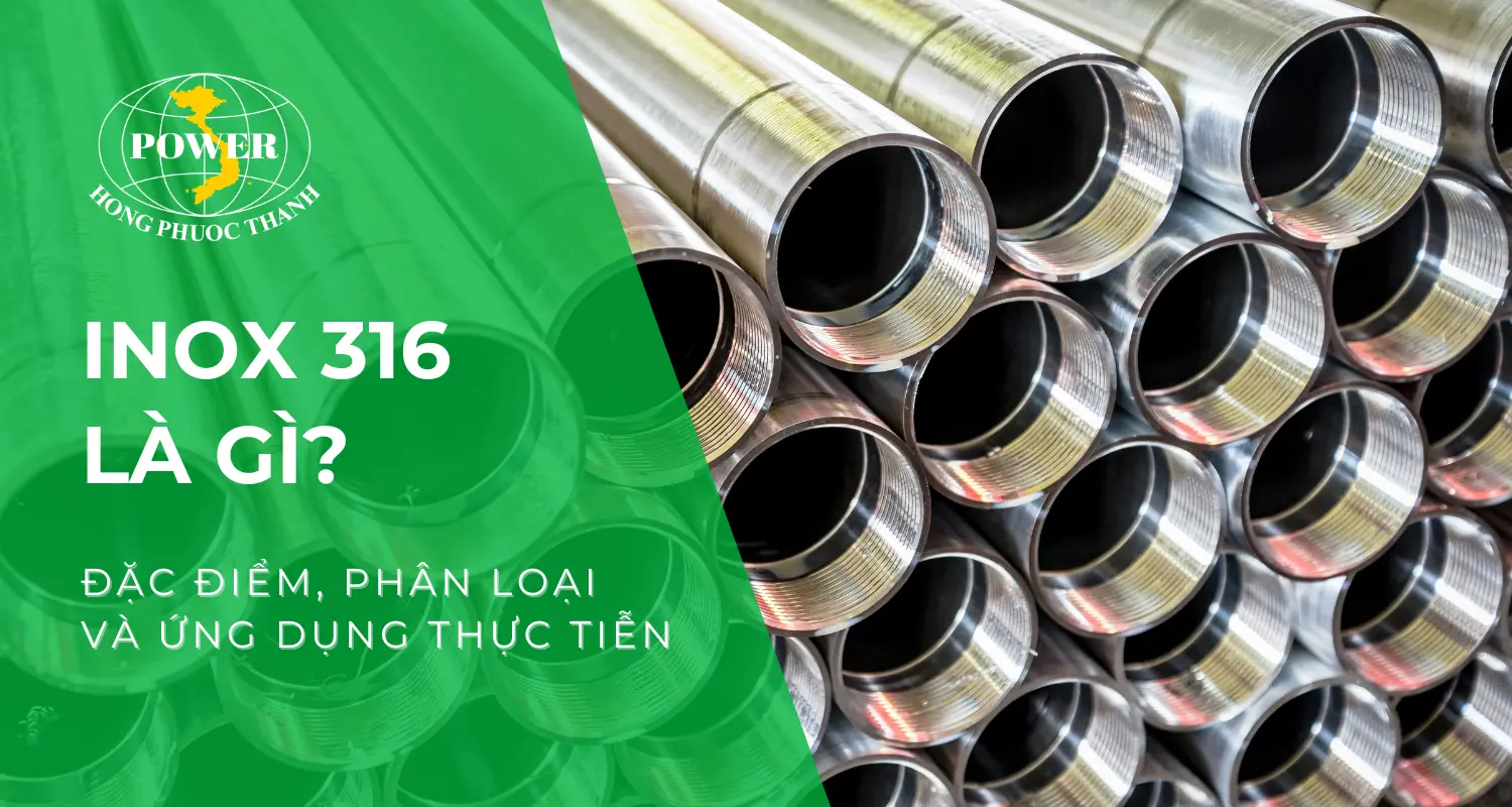 Inox 316 là gì? Tất tần tật thông tin chi tiết về inox 316