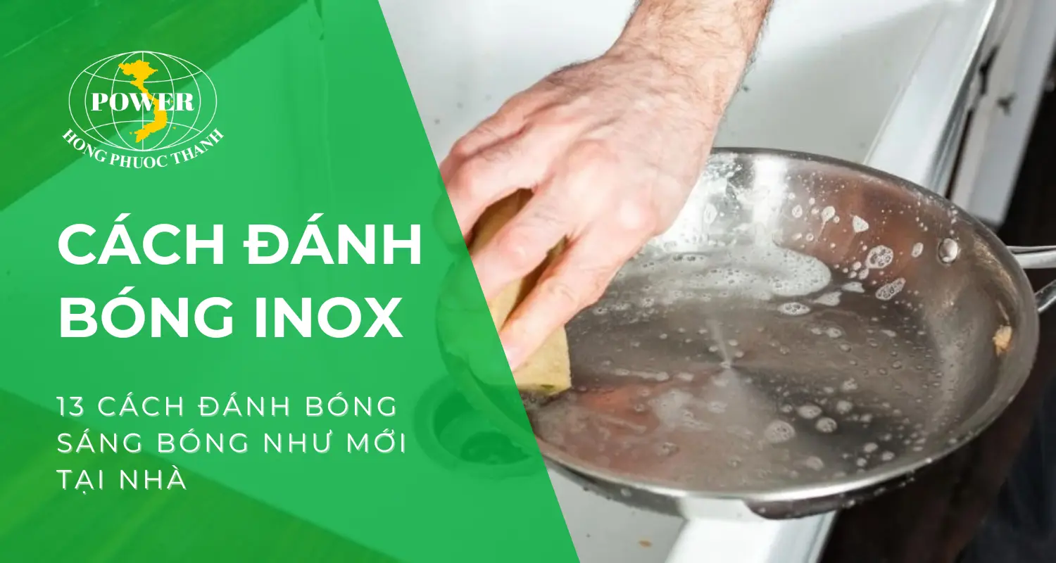 Tổng hợp 13 cách đánh bóng inox sáng bóng như mới
