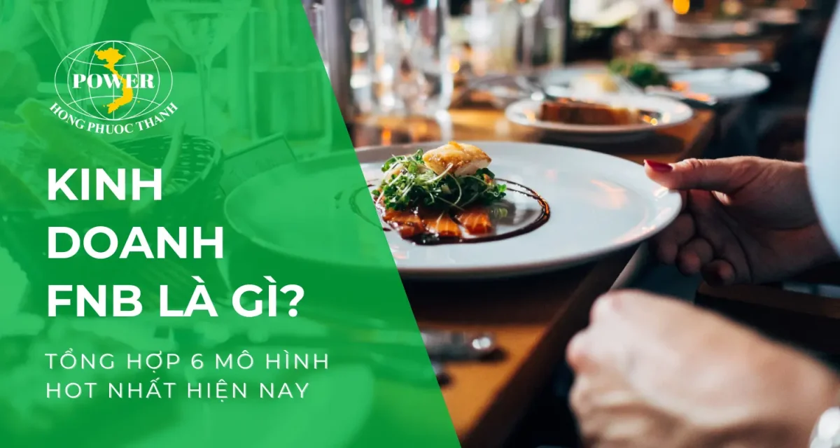 Kinh doanh FnB là gì? 6 mô hình hot nhất hiện nay