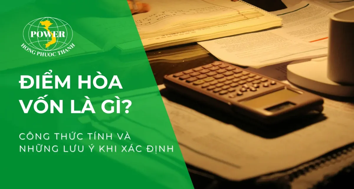 Điểm hòa vốn là gì? Công thức tính và những lưu ý khi xác định