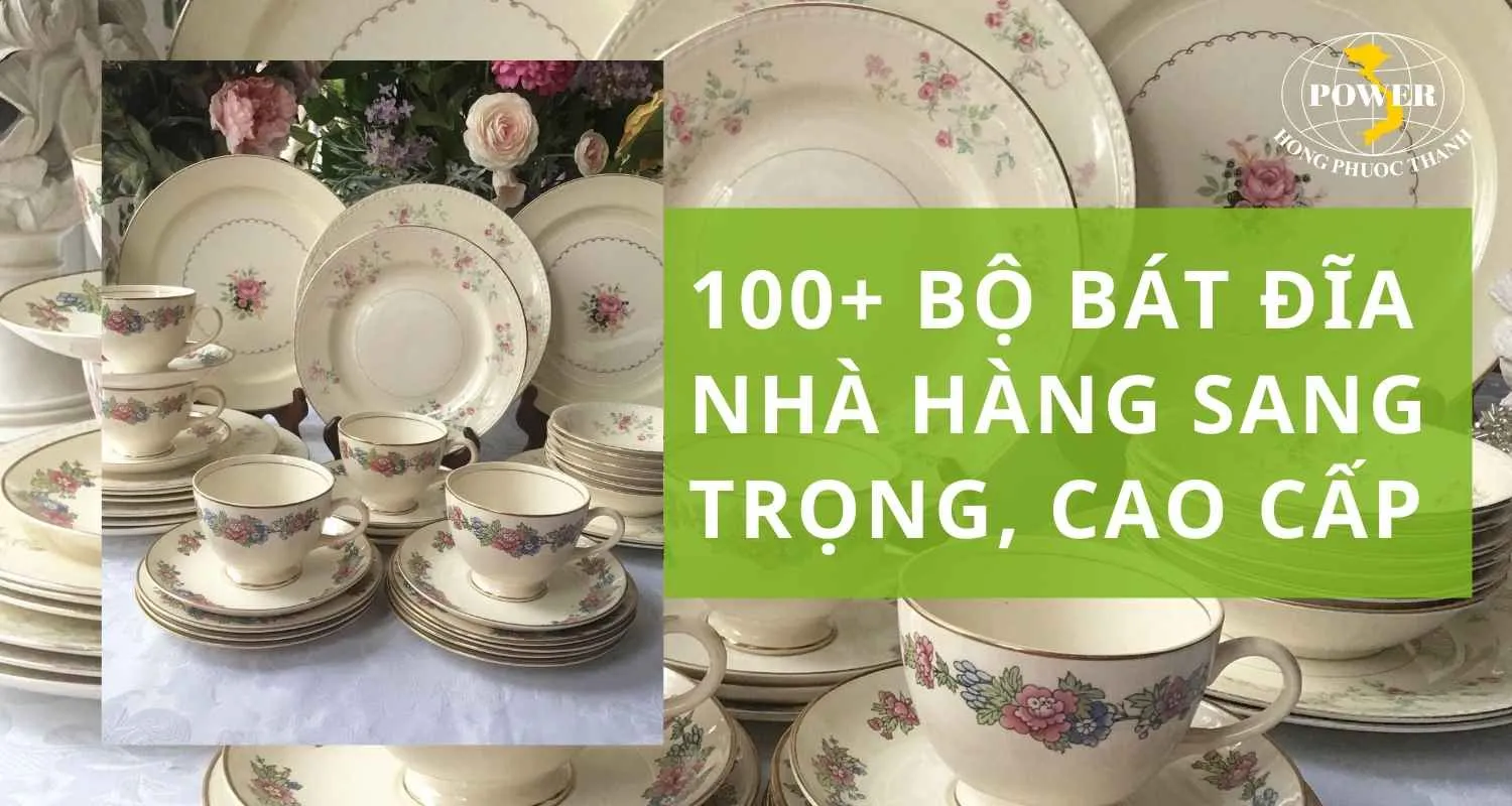 Khám phá 100+ bộ bát đĩa nhà hàng sang trọng, cao cấp
