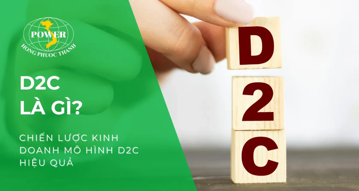 Mô hình D2C là gì? Mách bạn chiến lược kinh doanh mô hình D2C hiệu quả