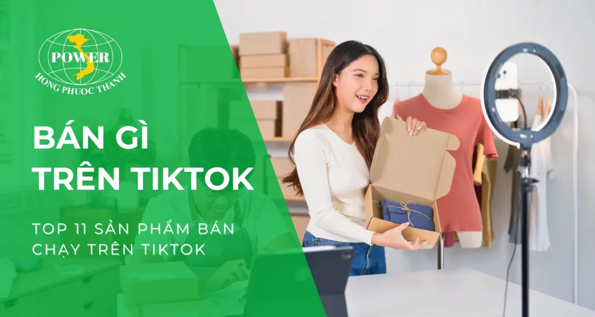 [Bán gì trên TikTok] Top 11 sản phẩm bán chạy trên TikTok