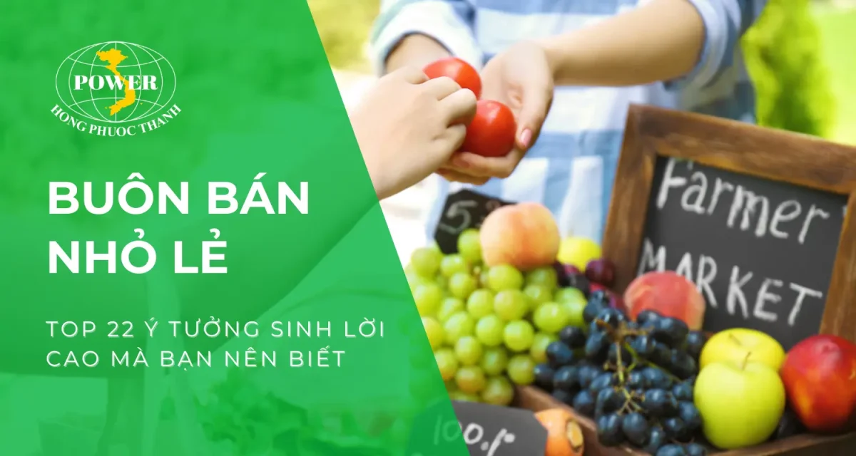 Top 22 ý tưởng buôn bán nhỏ lẻ tại nhà sinh lời cao mà bạn nên biết