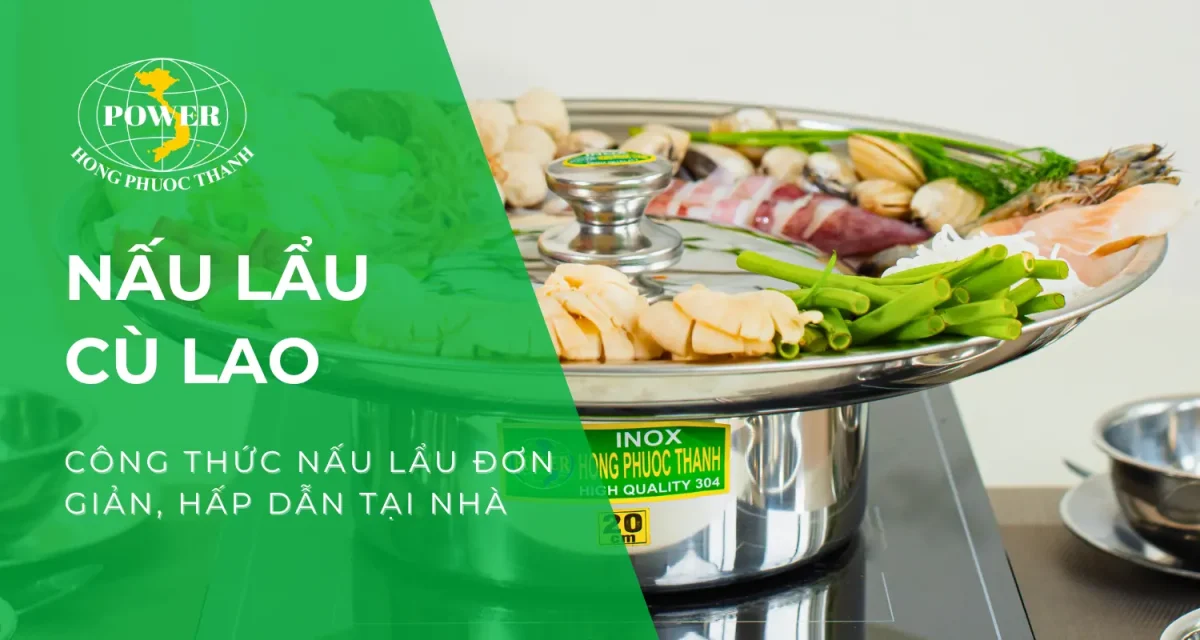 Công thức nấu lẩu cù lao đơn giản, ngon miệng tại nhà