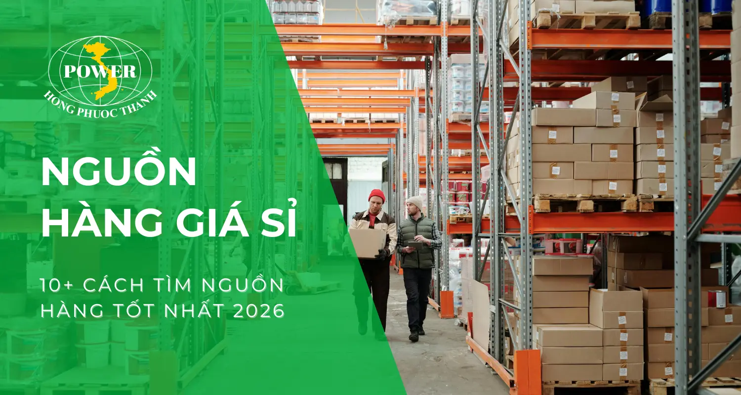 10+ Cách tìm nguồn hàng sỉ giá rẻ tốt nhất 2026
