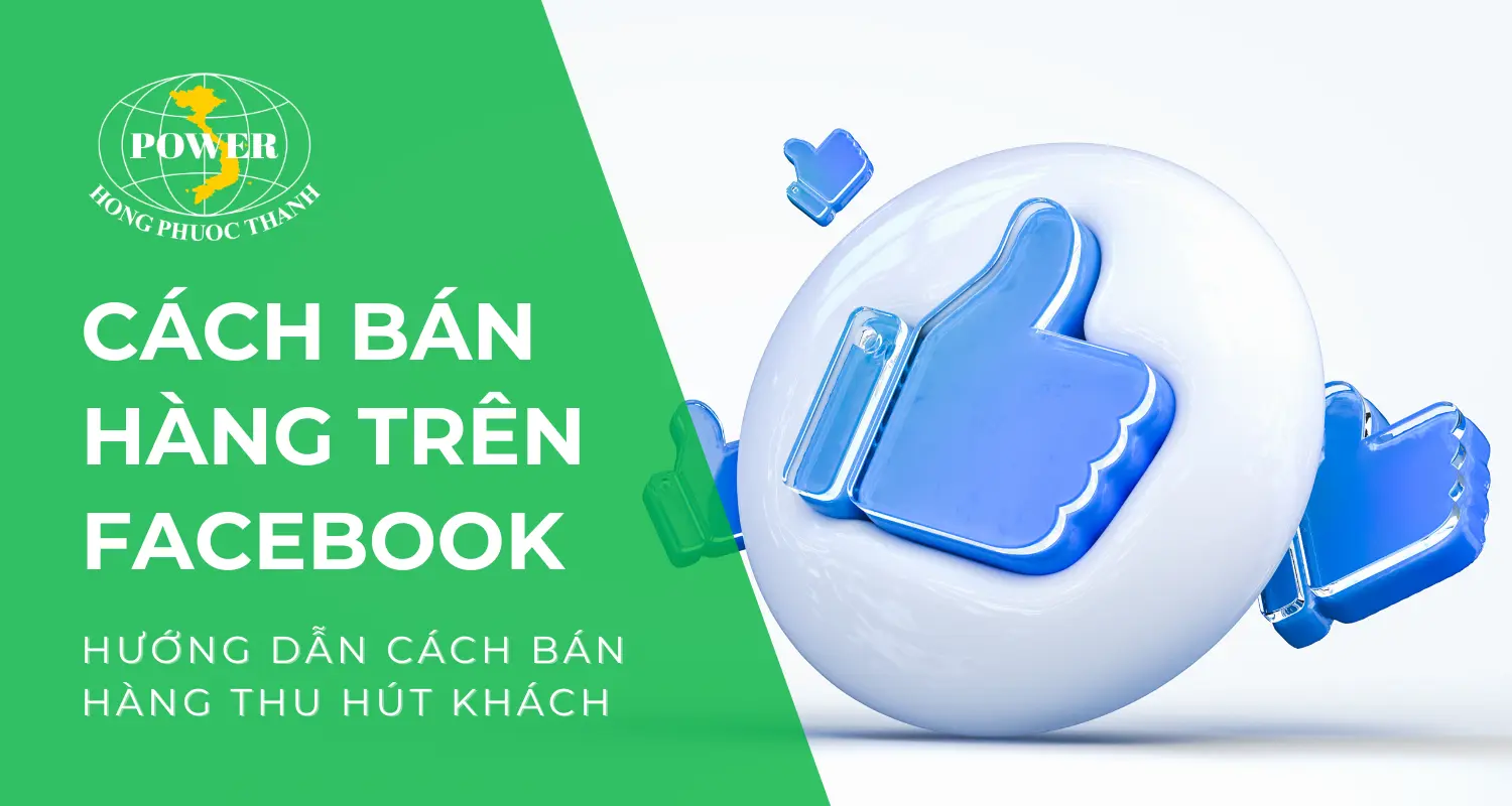 Hướng dẫn chi tiết cách bán hàng online trên Facebook thu hút khách hàng nhất